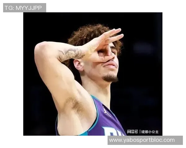 拉梅洛鲍尔表现失常21投仅5中难救球队三分球命中率低迷失误频繁